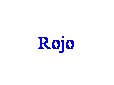 Cuadro de texto: Rojo